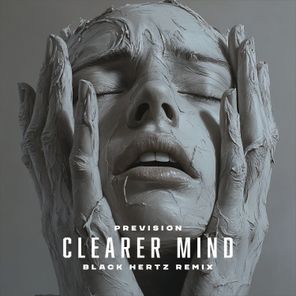 Black Hertz, Prevision – Clearer Mind (Black Hertz Remix)
