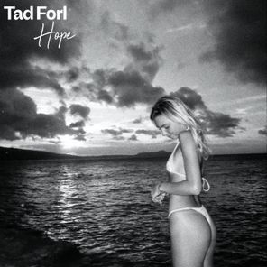 Tad Forl – Hope