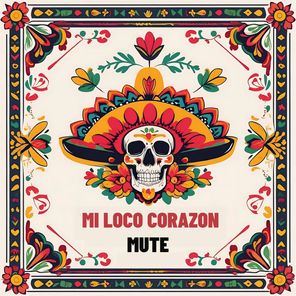 Mute (ES) – Mi Loco Corazon