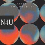 Aseree – You Made It