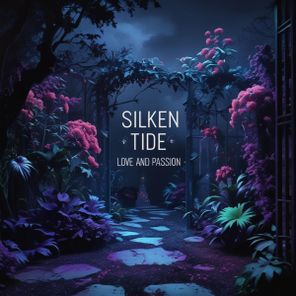 Silken Tide – Love And Passion