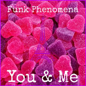 Funk Phenomena – You & Me