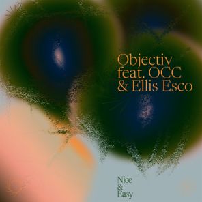 Objectiv, Ellis Esco – Nice & Easy