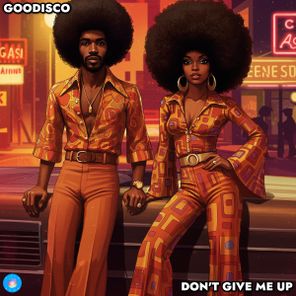 GooDisco – Don’t Give Me Up