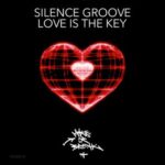 Silence Groove – Love Is The Key
