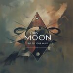 Oris Moon – Trip To Your Mind