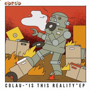 Colau – Is This Reality EP