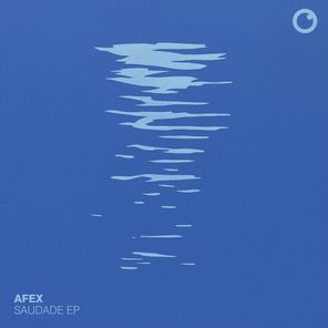 AFEX – Saudade EP