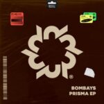 BOMBAYS – PRISMA EP