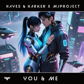 MJ-Project, Hayes & Harker – You & Me