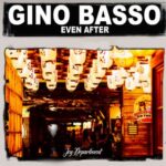 Gino Basso – Even After