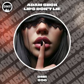 Adam Siick – Lips Don’t Lie