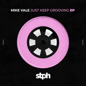 Mike Vale – Just Keep Grooving EP