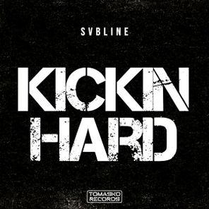 Svbline – Kickin Hard