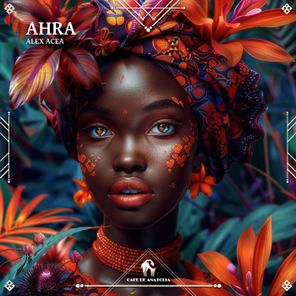 Cafe De Anatolia, ALEX ACEA – Ahra