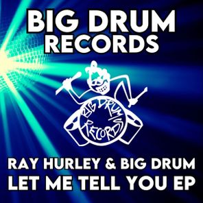 Ray Hurley, Geoff Bigdrum – Let Me Tell You