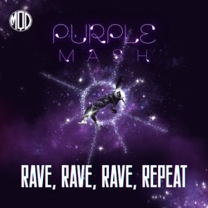 Purple Mash – Rave, Rave, Rave, Repeat