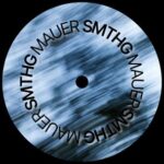 MAUER - Smthg 3 MAUER – Smthg