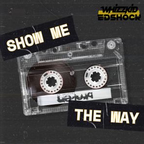 Whizzkid, Ed Shock – Show Me The Way