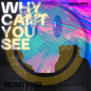 Whizzkid, Ed Shock – Why Can’t You See