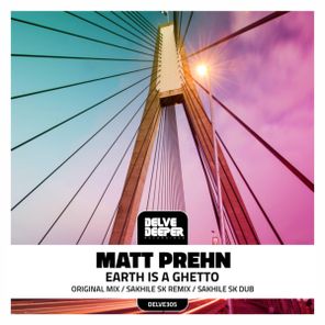 Matt Prehn, Sakhile SK – Earth Is A Ghetto