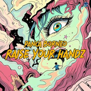 Panca Borneo – Raise Your Handz