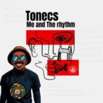 Tonecs – Me and The rhythm