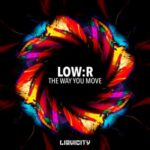 Low:R, Mishell Ivon – The Way You Move