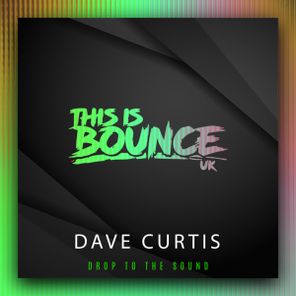 Dave Curtis – Drop To The Sound