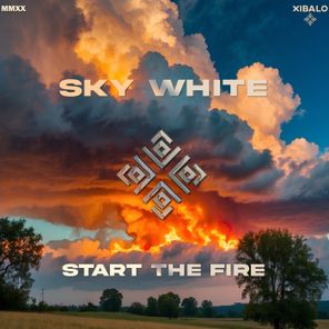 Sky White – Start the Fire
