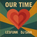 Dj Sava, LesFUNK – Our Time