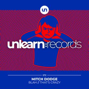 Mitch Dodge – Blah / That’s Crazy