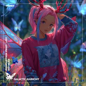 JOY, Galactic Harmony – No Más