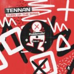 Tennan – Turn Up The Bass