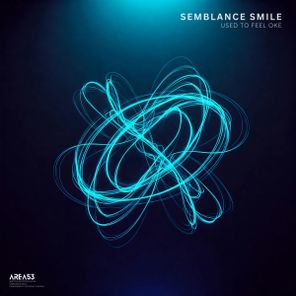 Semblance Smile – Used To Feel Oke