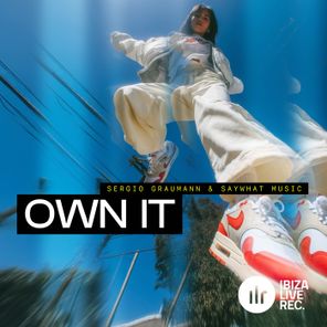 sergio graumann, SayWhat Music – Own It