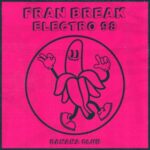 Fran Break – Electro 98