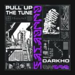Darkho – PULL UP THE TUNE