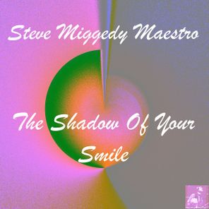 Belizian Voodoo Priest, Morttimer Snerd III – The Shadow Of Your Smile
