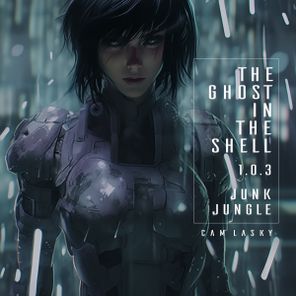 Cam Lasky – THE GHOST IN THE SHELL 1.0.3  JUNK JUNGLE