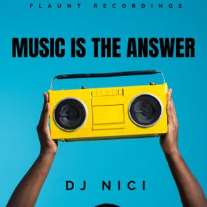 DJ Nici – Music Is The Answer