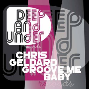 Chris Geldard – Groove Me Baby