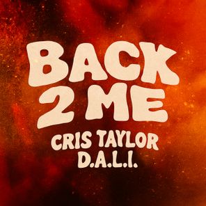 D.A.L.I., Cris Taylor – Back 2 Me