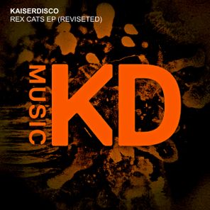 Kaiserdisco – Rex Cats EP (Revisited)