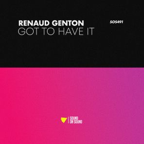 Renaud Genton – Got To Have It