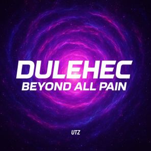 Dulehec – Beyond All Pain
