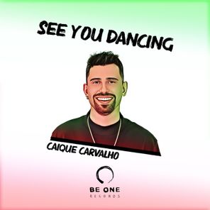 Caique Carvalho – See You Dancing