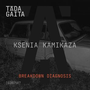 Ksenia Kamikaza – Breakdown Diagnosis