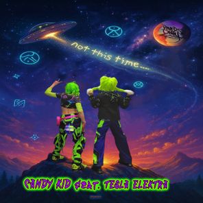Candy Kid, Tesla Elektra – Not This Time