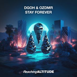 DGoh, OZDMR – Stay Forever